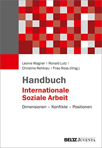 Handbuch Internationale Soziale Arbeit: Dimensionen – Konflikte – Positionen. E-Book inside von Beltz Juventa