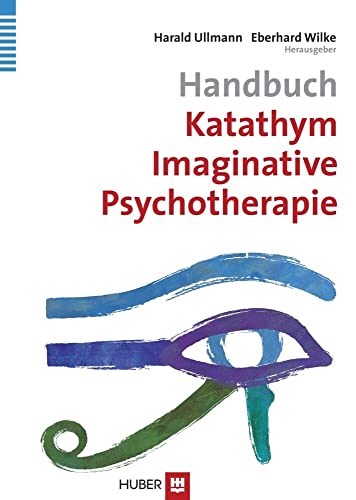 Handbuch Katathym Imaginative Psychotherapie von Hogrefe AG