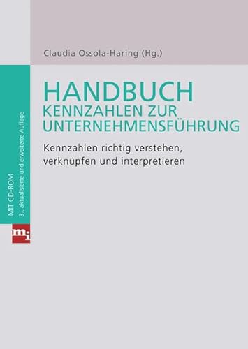 Handbuch Kennzahlen zur Unternehmensführung: Kennzahlen richtig verstehen, verknüpfen und interpretieren (Checklisten und Handbücher) von mi-Wirtschaftsbuch