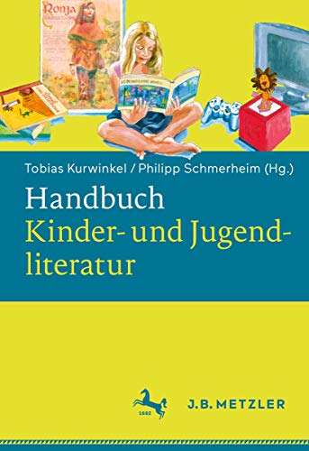 Handbuch Kinder- und Jugendliteratur Handbuch Kinder- und Jugendliteratur
