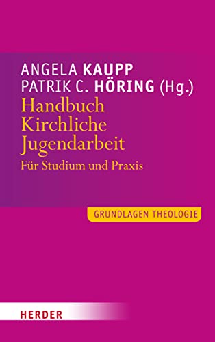 Handbuch Kirchliche Jugendarbeit: Für Studium und Praxis