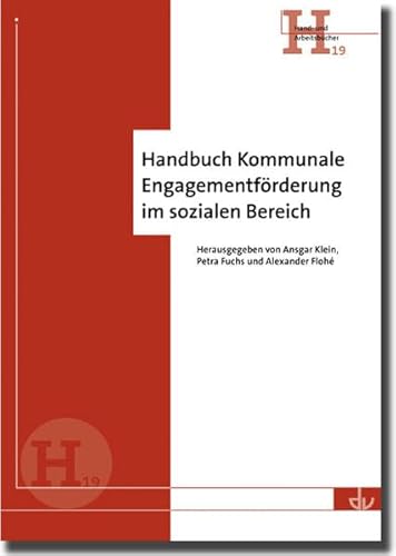 Handbuch Kommunale Engagementförderung im sozialen Bereich: Hand- und Arbeitsbücher (H 19) von Lambertus-Verlag