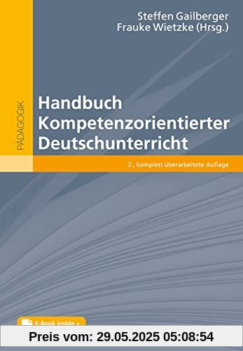 Handbuch Kompetenzorientierter Deutschunterricht: Mit E-Book inside und Online-Materialien
