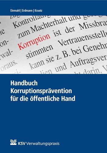 Handbuch Korruptionsprävention für die öffentliche Hand von Kommunal- und Schul-Verlag/KSV Medien Wiesbaden