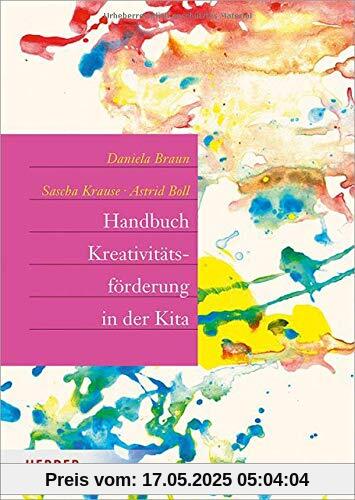 Handbuch Kreativitätsförderung: in der Kita Handbuch Kreativitätsförderung: in der Kita