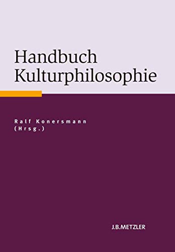 Handbuch Kulturphilosophie von J.B. Metzler