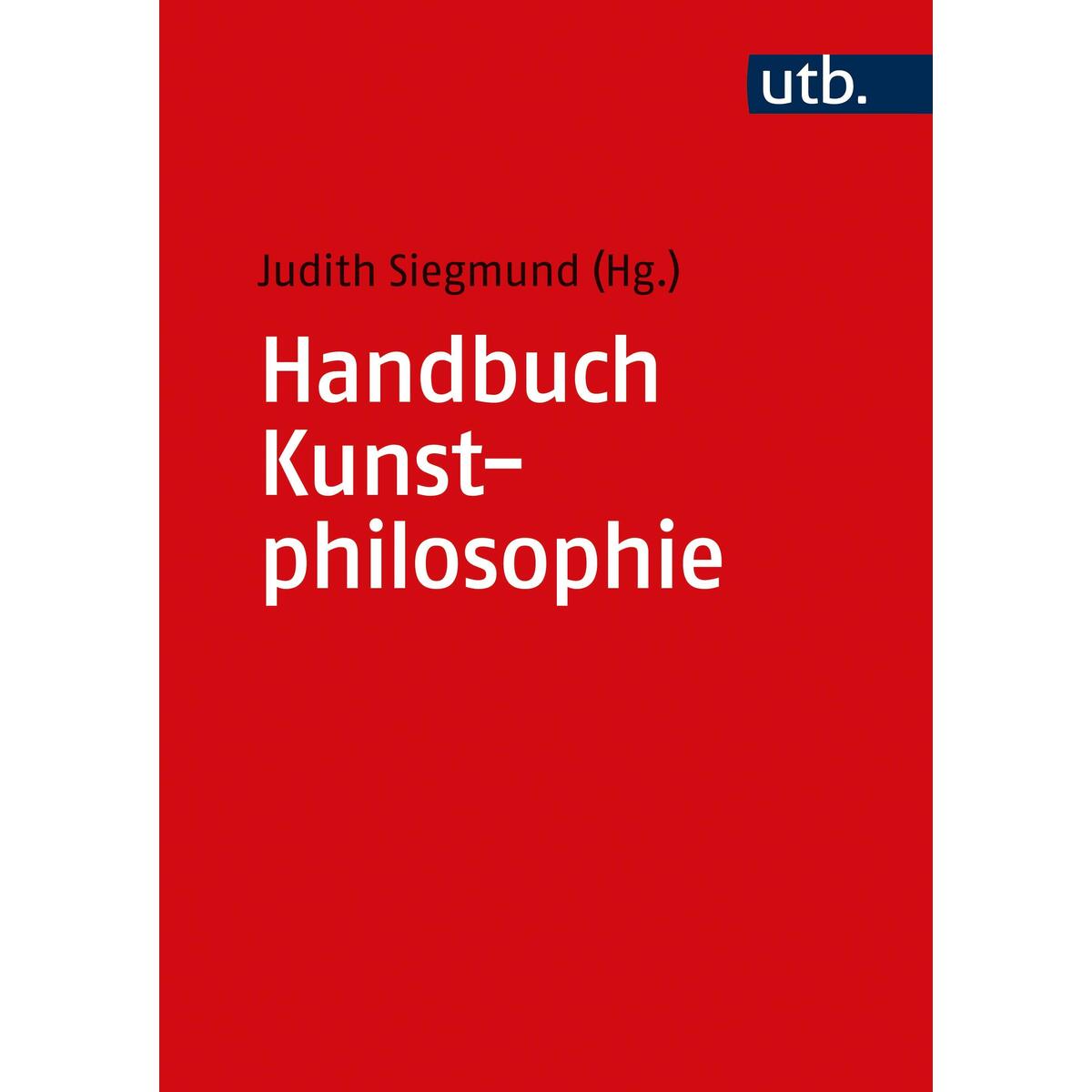 Handbuch Kunstphilosophie von UTB GmbH