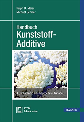 Handbuch Kunststoff Additive: Extra: E-Book inside