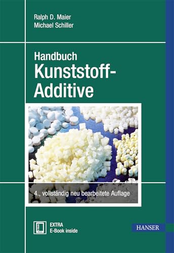 Handbuch Kunststoff Additive: Extra: E-Book inside