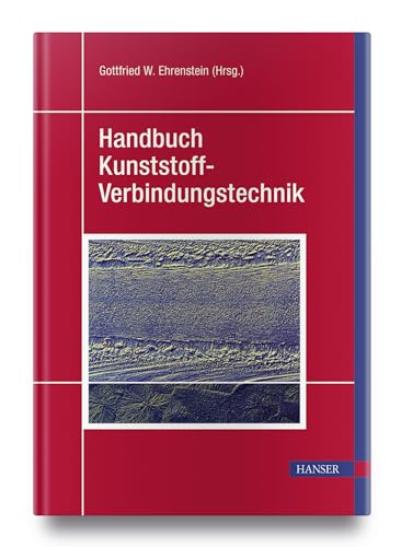 Handbuch Kunststoff-Verbindungstechnik von HANSER FACHBUCHVERLAG
