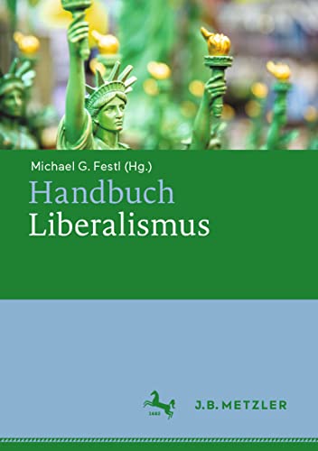 Handbuch Liberalismus Handbuch Liberalismus von J.B. Metzler