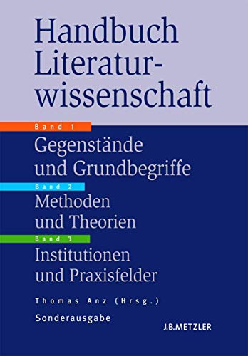 Handbuch Literaturwissenschaft, 3 Bde.: Gegenstände - Methoden - Institutionen
