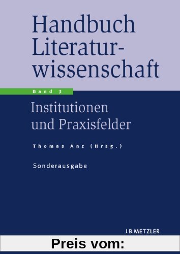 Handbuch Literaturwissenschaft: Gegenstände - Methoden - Institutionen. Sonderausgabe