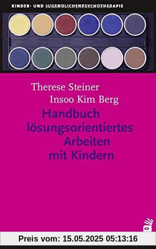 Handbuch Lösungsorientiertes Arbeiten mit Kindern