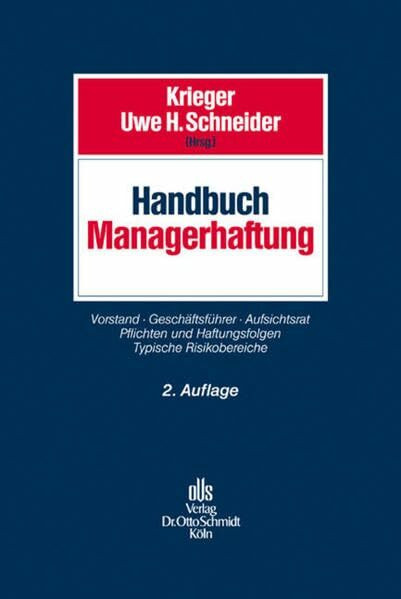 Handbuch Managerhaftung: Vorstand Geschäftsführer Aufsichtsrat. Pflichten und Haftungsfolgen. ... Handbuch Managerhaftung: Vorstand Geschäftsführer Aufsichtsrat. Pflichten und Haftungsfolgen. ...