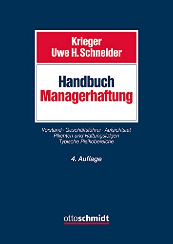 Handbuch Managerhaftung: Vorstand Geschäftsführer Aufsichtsrat. Pflichten und Haftungsfolgen. Typische Risikobereiche. von Schmidt , Dr. Otto