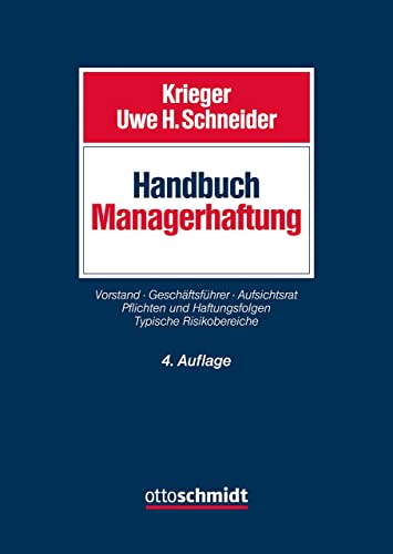 Handbuch Managerhaftung: Vorstand Geschäftsführer Aufsichtsrat. Pflichten und Haftungsfolgen. Typische Risikobereiche. Handbuch Managerhaftung: Vorstand Geschäftsführer Aufsichtsrat. Pflichten und Haftungsfolgen. Typische Risikobereiche.