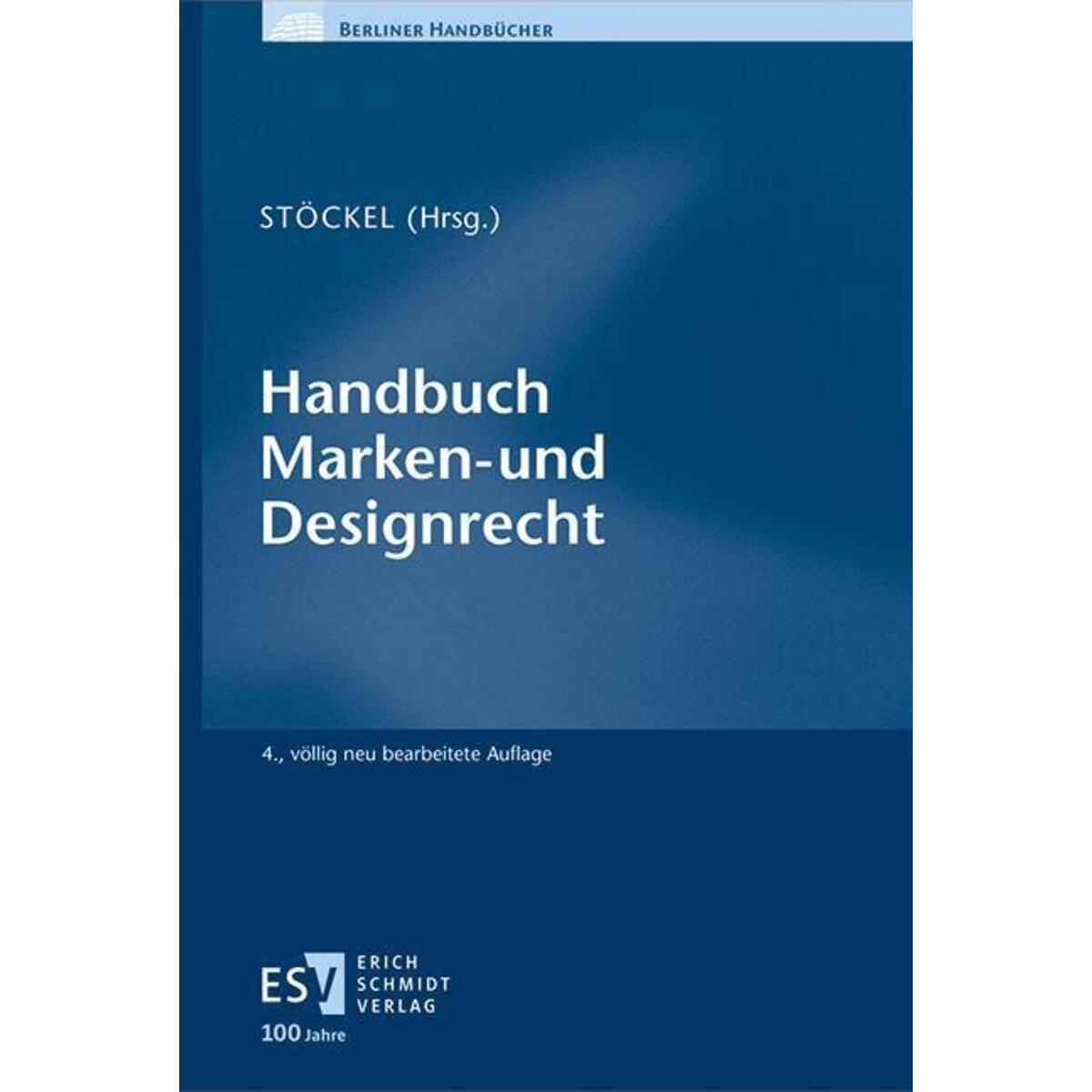 Handbuch Marken- und Designrecht von Schmidt, Erich Verlag