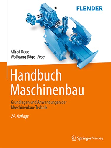 Handbuch Maschinenbau: Grundlagen und Anwendungen der Maschinenbau-Technik von Springer Vieweg