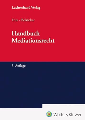 Handbuch Mediationsrecht Handbuch Mediationsrecht von Hermann Luchterhand Verla