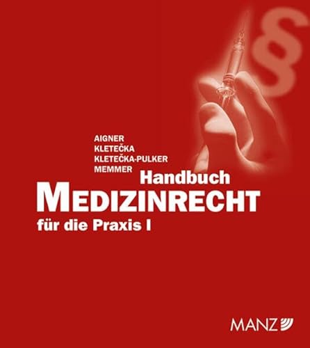 Handbuch Medizinrecht für die Praxis: in 3 Mappen inkl. 39. Erg.-Lfg. Handbuch Medizinrecht für die Praxis: in 3 Mappen inkl. 39. Erg.-Lfg. von MANZ Verlag Wien