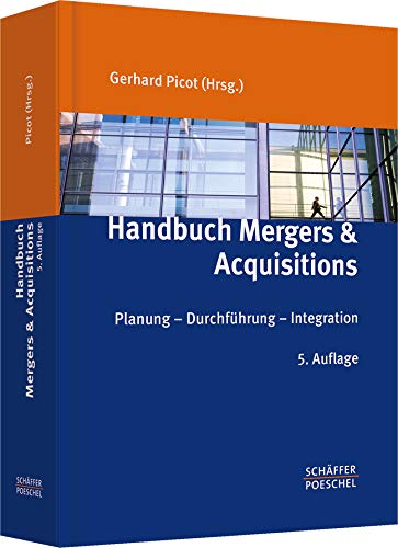 Handbuch Mergers & Acquisitions: Planung Durchführung Integration von Schäffer-Poeschel