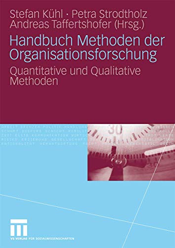 Handbuch Methoden Der Organisationsforschung: Quantitative und Qualitative Methoden (German Edition) von VS Verlag für Sozialwissenschaften