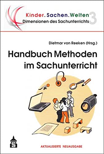 Handbuch Methoden im Sachunterricht (Dimensionen des Sachunterrichts) (Dimensionen des Sachunterrichts / Kinder.Sachen.Welten) von Schneider Verlag GmbH