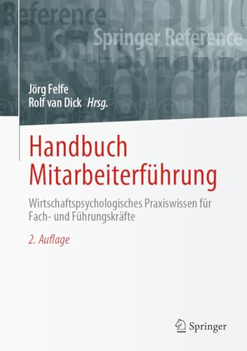 Handbuch Mitarbeiterführung: Wirtschaftspsychologisches Praxiswissen für Fach- und Führungskräfte von Springer