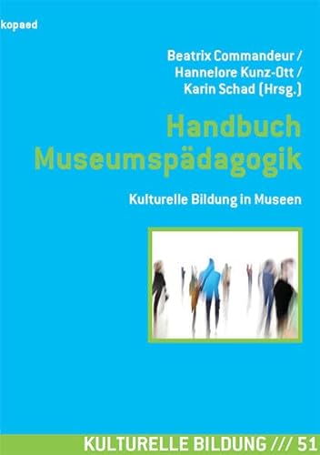 Handbuch Museumspädagogik: Kulturelle Bildung in Museen von Kopd Verlag