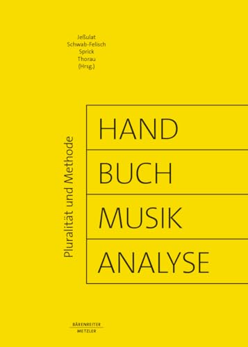 Handbuch Musikanalyse: Pluralität und Methode