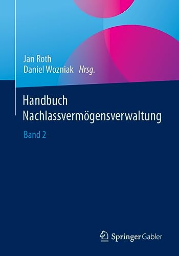 Handbuch Nachlassvermögensverwaltung: Band 2