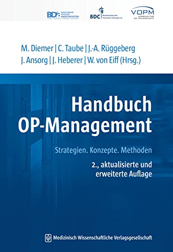 Handbuch OP-Management: Strategien. Konzepte. Methoden. 2., aktualisierte und erweiterte Auflage Handbuch OP-Management: Strategien. Konzepte. Methoden. 2., aktualisierte und erweiterte Auflage