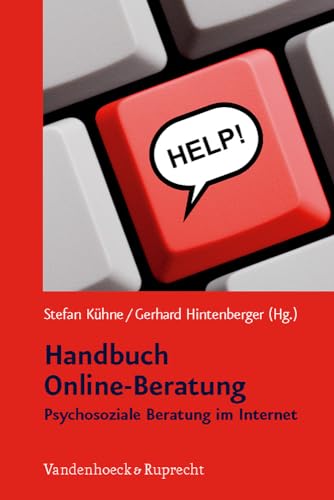 Handbuch Online-Beratung. Psychosoziale Beratung im Internet