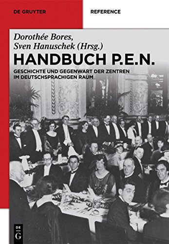 Handbuch PEN: Geschichte und Gegenwart der deutschsprachigen Zentren Handbuch PEN: Geschichte und Gegenwart der deutschsprachigen Zentren von De Gruyter Oldenbourg