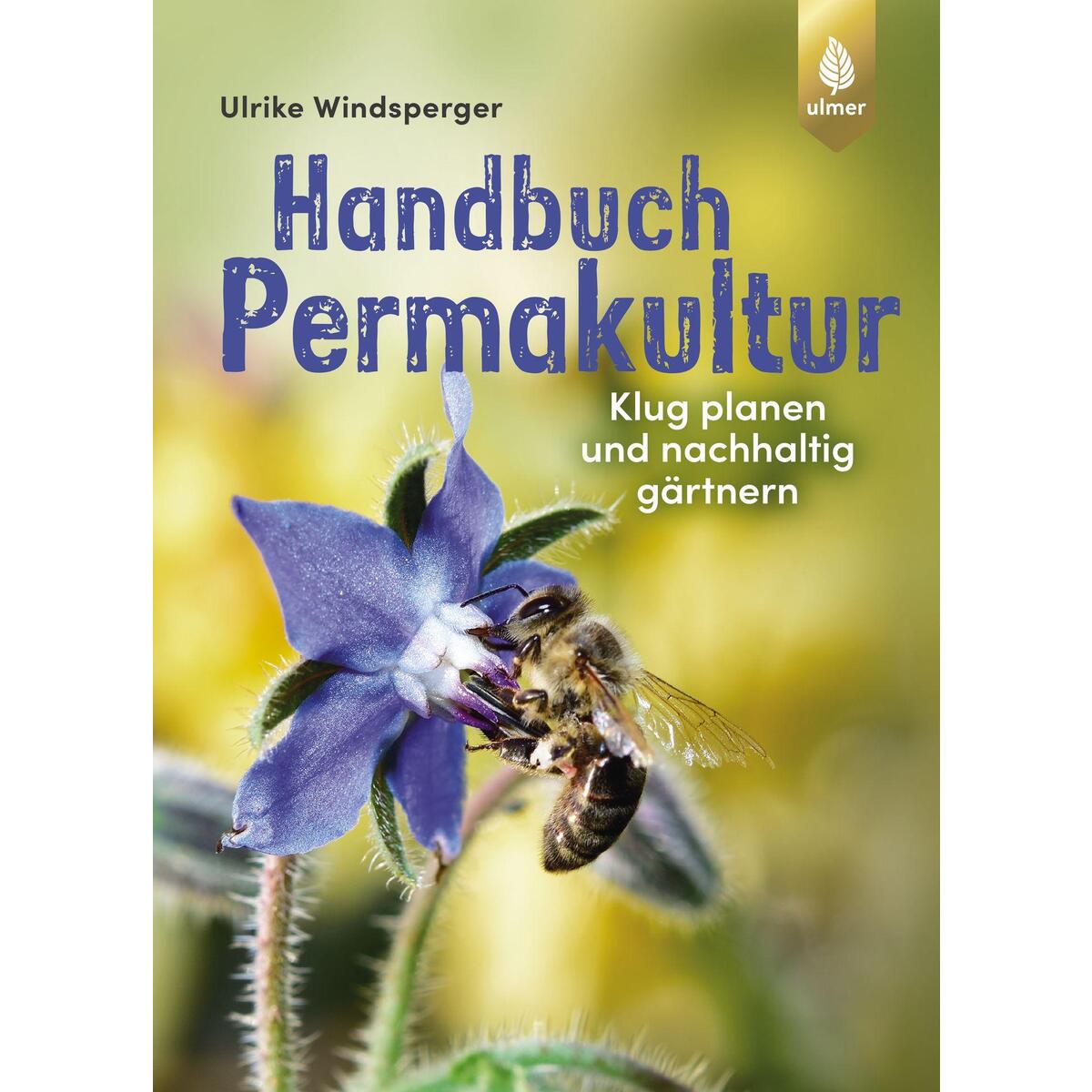 Handbuch Permakultur von Ulmer Eugen Verlag