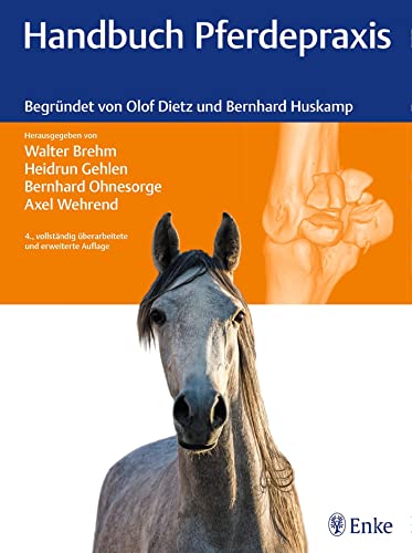 Handbuch Pferdepraxis: Begründet von Olof Dietz und Bernhard Huskamp von Georg Thieme Verlag