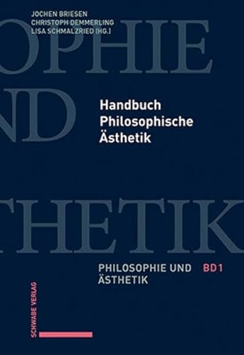 Handbuch Philosophische Ästhetik (Philosophie und Ästhetik) von Schwabe Verlagsgruppe AG Schwabe Verlag