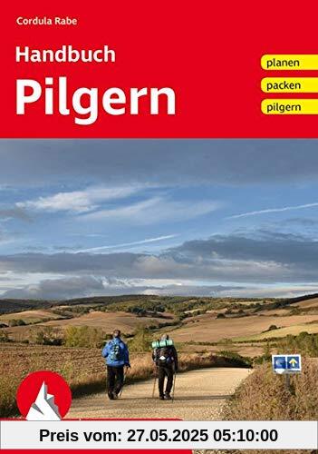 Handbuch Pilgern: planen – packen – pilgern (Wissen & Praxis)