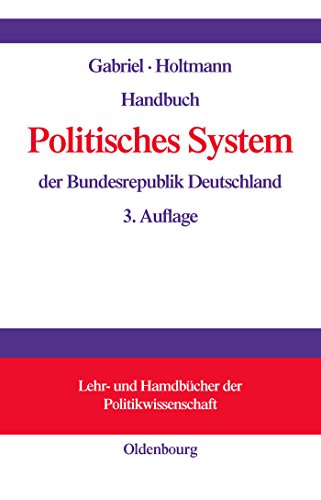 Handbuch Politisches System der Bundesrepublik Deutschland (Lehr- und Handbücher der Politikwissenschaft)