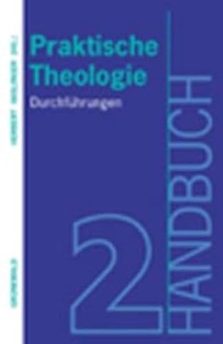 Handbuch Praktische Theologie, 2 Bde., Bd.2, Durchführungen von Matthias-Grünewald