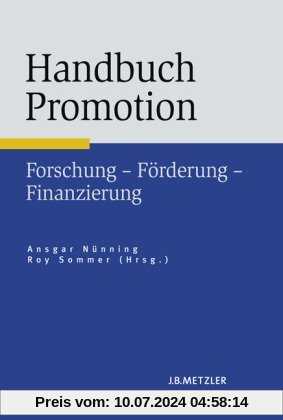 Handbuch Promotion: Forschung - Förderung - Finanzierung
