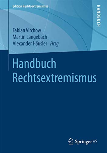 Handbuch Rechtsextremismus: Analysen (Edition Rechtsextremismus)