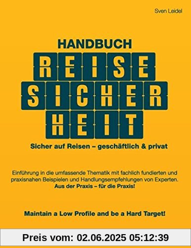 Handbuch Reisesicherheit: Sicher auf Reisen - geschäftlich & privat