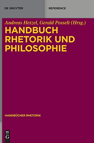 Handbuch Rhetorik und Philosophie (Handbücher Rhetorik, 9, Band 9) von de Gruyter