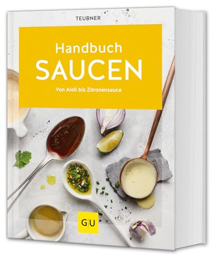 Handbuch Saucen: Von Aioli bis Zitronensauce von Gräfe und Unzer