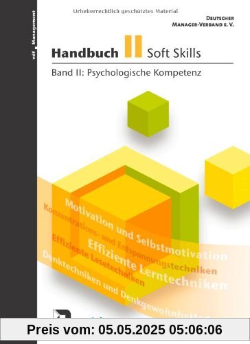 Handbuch Soft Skills: Handbuch Soft Skills 2: Psychologische Kompetenz: Bd II