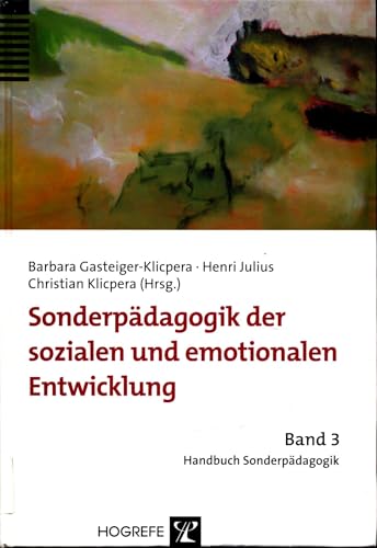 Sonderpädagogik der sozialen und emotionalen Entwicklung (Handbuch Sonderpädagogik) von Hogrefe Verlag GmbH + Co.