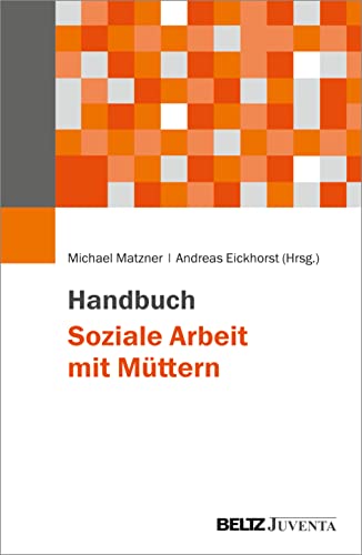 Handbuch Soziale Arbeit mit Müttern von Beltz