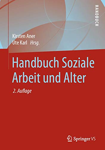 Handbuch Soziale Arbeit und Alter Handbuch Soziale Arbeit und Alter